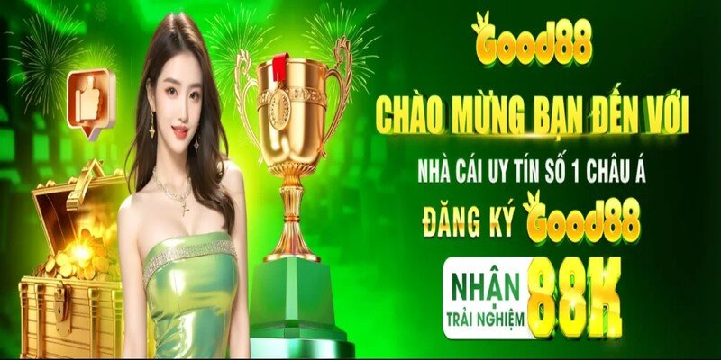 GOOD88 với bản cập nhật mới nhất 2025