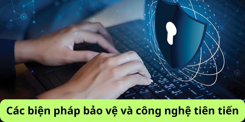 Các biện pháp bảo vệ