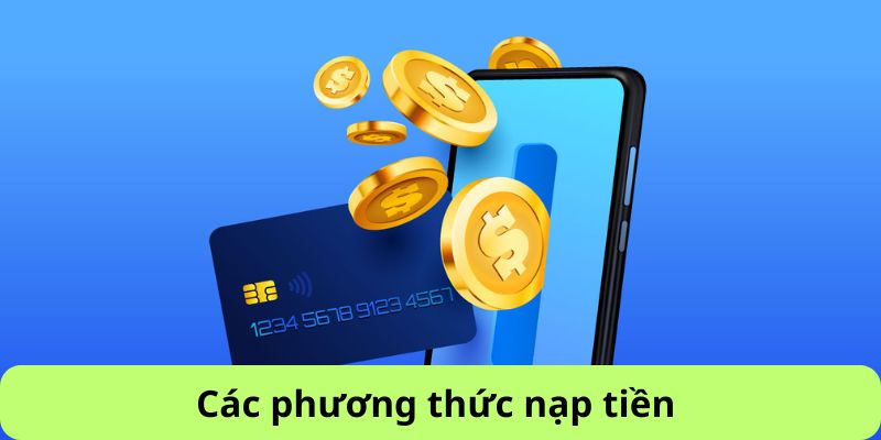 Các phương thức nạp tiền